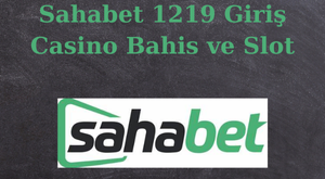 Sahabet 1219 giriş adresi değişti mi?