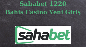 Sahabet 1220 hızlı giriş