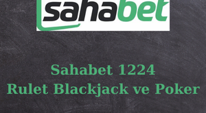 sahabet 1224 yeni girişi var mı?